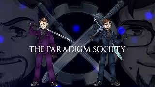 The Paradigm Society - Twitch Intro (Feb 2023 - Present)