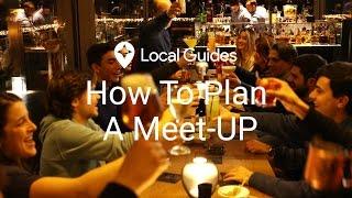 How To Plan a Local Guides Meet-Up Like A Pro