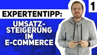 EXPERTENTIPP: Umsatzsteigerung im E-Commerce! Teil 1