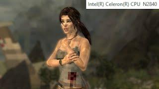 How to run Tomb Raider 2013 smoothly on a super low-end PC with Intel Celeron