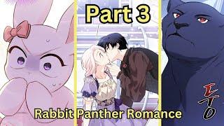 Panther Wanted To Eat The Rabbit But Fell In Love With Her Cute Looks---Romance Manhwa Recap