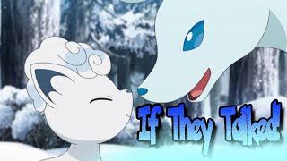 IF POKÉMON TALKED: Snowy Meets an Alolan Ninetales