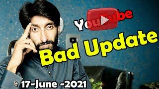 Youtube Bad Update 17-June-2021