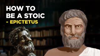 How To Be A Stoic - Epictetus (Stoicism)