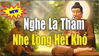 Nghe Lời Phật Dạy"NHẸ LÒNG"Tiêu Tan Mọi Phiền Muộn Khổ Đau Trong Cuộc Sống"- Sư Giác Nguyên