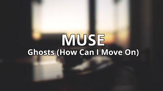 Ghosts (How Can I Move On) [Vocal Cover] - Muse