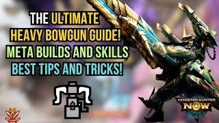 The ULTIMATE HEAVY BOWGUN GUIDE! META Builds and Skills! BEST TIPS and TRICKS! l Monster Hunter Now