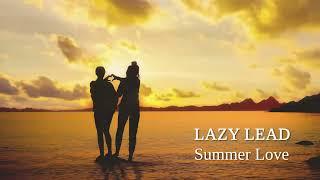 LAZY LEAD - "Summer Love"