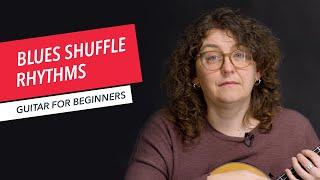 Guitar Fundamentals: Blues Shuffle Strumming Patterns | Acoustic or Electric Rhythm Guitar