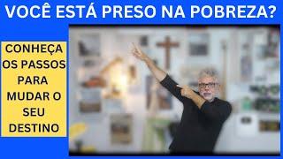 VOCÊ ESTÁ PRESO NA POBREZA?  CONHEÇA OS PASSOS PARA MUDAR O SEU DESTINO