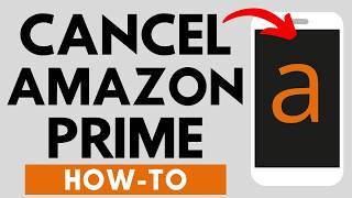 How to Cancel Amazon Prime Membership Subscription - iPhone & Android