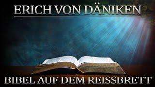 Erich von Däniken Bibel auf dem Reissbrett