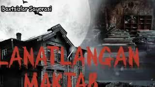 Lanatlangan Maktab / QURQINCHLI HIKOYA / audio hikoya 2020