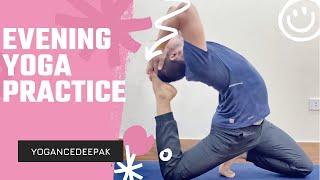 Evening Yoga Practice | YoganceDeepak