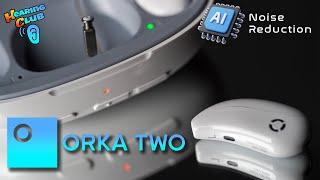 ORKA TWO The Compatibility KING of OTC Hearing Aids