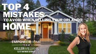 Top 4 Mistakes to Avoid When Selling Your Orlando Home