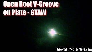 Adventures in Welding #59 Open Root V-Groove on Plate GTAW