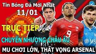 Tin Bóng Đá 11/01 Trực Tiếp Chuyển Nhượng: MU và PSG Chơi Lớn, Thất Vọng Arsenal