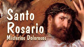 ROSARIO de Hoy Viernes 10 de Septiembre MISTERIOS DOLOROSOS