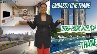 Embassy One Thane | Teaser- Pricing, Offer, Plan | Embassy Pokharan Road 2