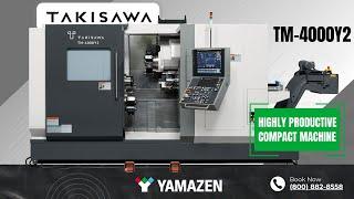 Takisawa TM-4000Y2: Precision, Power, and Productivity in Action!