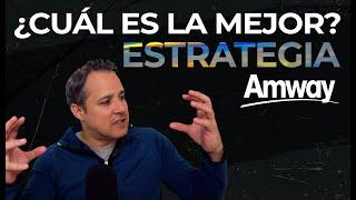  Cual es la MEJOR estrategia para construir AMWAY