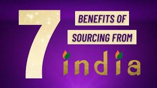 7 Benefits of Sourcing from India