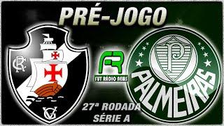 VASCO X PALMEIRAS l CAMPEONATO BRASILEIRO l NARRAÇÃO