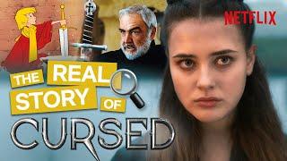 Cursed - The Real Origins of The Characters | Netflix