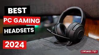 Best PC Gaming Headsets 2024 - (Which One Is The Best?)