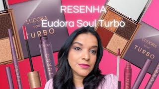 Testando EUDORA SOUL TURBO - Make fácil!