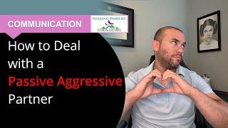 5 Tips to Deal with a Passive Aggressive Partner