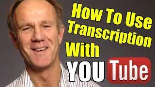 How To Use Transcription With YouTube