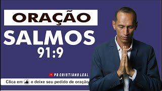 SALMOS 91:9 ORAÇÃO DO DIA