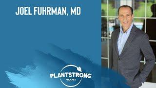 Dr. Joel Fuhrman - Secrets to Longevity: Exploring the Nutritarian Diet