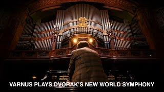 XAVER VARNUS PLAYS THE BUDAPEST LISZT ACADEMY'S ORGAN: LARGO FROM THE NEW WORLD SYMPHONY BY DVORAK