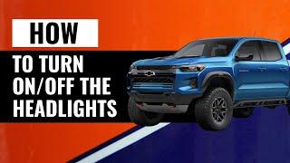 How To Turn On/Off the Headlights On 2023 Chevrolet Colorado