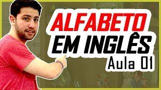 ALFABETO EM INGLÊS - Aula 01 | Curso de Inglês para Iniciantes