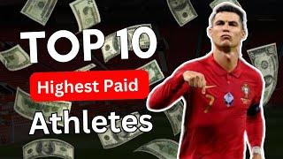 Top 10 Highest Paid Athletes 2023