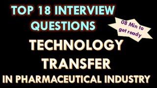 Technology transfer in Pharmaceutical industry l Interview Questions