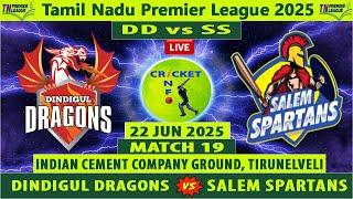 Dindigul Dragons vs Salem Spartans | DD vs SS live | Match 19 of Tamil Nadu Premier League 2025 live