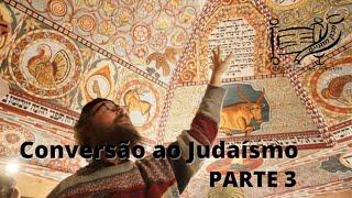 Conversão ao Judaísmo Parte 3 - Rabino Boaz Pash e Avraham Franco -