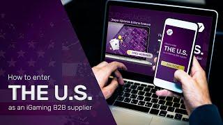 How to enter the U.S. as an iGaming B2B supplier