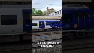 195 127 arrives at Lancaster 22 May 2022  #northernrailway #lancaster #class195