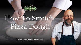 How To Stretch Pizza Dough - Fondi Pizzeria