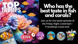 Friday Night Livestream - Who has the best taste in fish and corals?