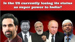 Is the US currently losing its status as super power to India? #muneebqadir