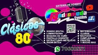 ANDROMEDA EVENTOS  / CLASICOS 80s CON ANIMACION