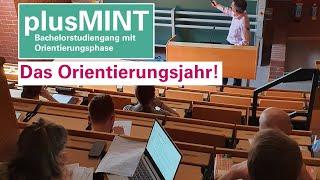 Orientierungsstudium plusMINT-Studium - Die Orientierungsphase!