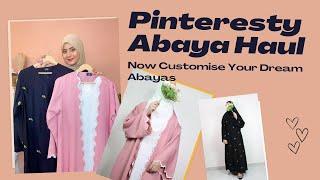 Best & Affordable Abaya Haul | Pinterest Inspired Abaya Haul | Now Customise your any Dream Abaya 